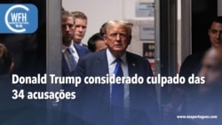 Washington Fora d’Horas: Donald Trump culpado das 34 acusações